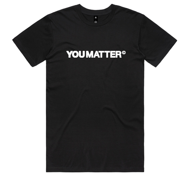 YOU MATTER MENS TEE - BASE DESIGN