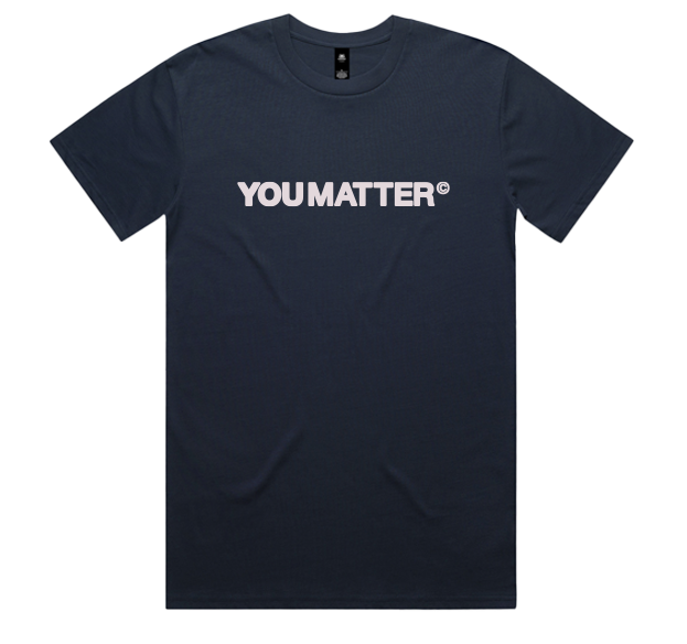 YOU MATTER MENS TEE - BASE DESIGN