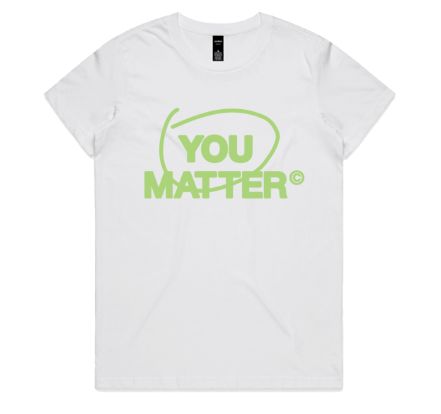 YOU MATTER WOMEN'S TEE - CIRCLE DESIGN