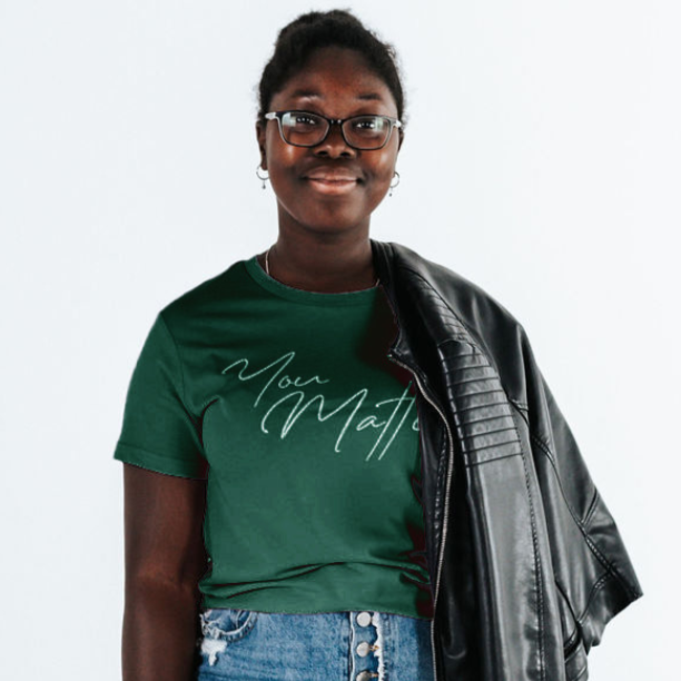 YOU MATTER WOMEN’S TEE - CLASSIC DESIGN