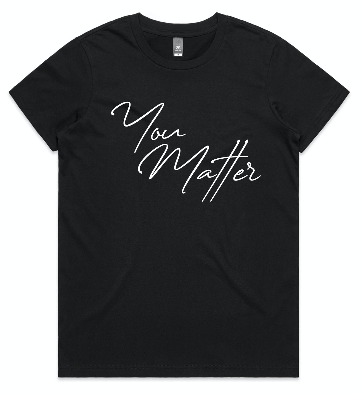 YOU MATTER WOMEN’S TEE - CLASSIC DESIGN